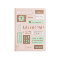 PARA ONDE VAIS? — DIÁRIO DE BORDO